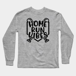 Home Run Vibes Baseball Softball Funny Long Sleeve T-Shirt